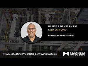 Troubleshooting Pneumatic Conveying Systems Dilute and Dense Phase Chem Show 2019