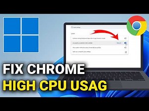 How to Fix Google Chrome High CPU Usage on Windows 11 & Windows 10