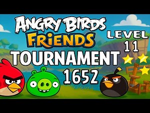 ANGRY BIRDS FRIENDS LEVEL 11 TOURNAMENT 1652 Power-Up | THREE STARS WALKTHROUGH (22.11.25)