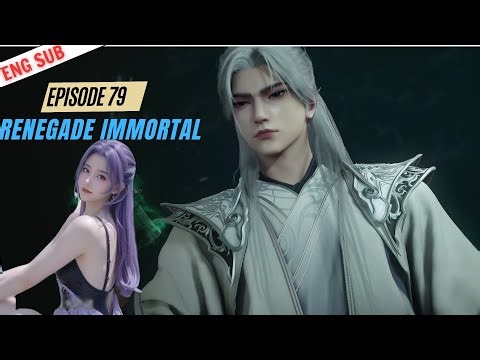 Renegade Immortal Episode 79: WANG LING'S SECRET WEAPON!