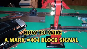 How To Wire A Marx #404 Block Signal
