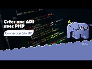 #04 Créer une API avec PHP : Connection à la Base de Donnée