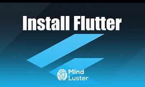 Mind Luster - Learn How To Install Configure Flutter SDK On Windows 10