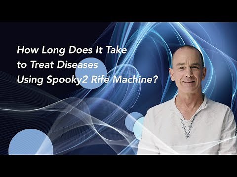 How Long Does It Take to Treat Diseases Using Spooky2 Rife Machine?