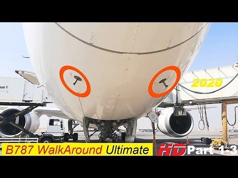 Ultimate B787 Walkaround exterior inspection / HD part 1 of 3