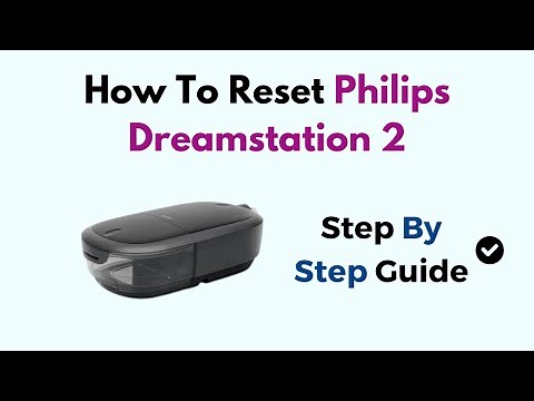 How To Reset Philips Dreamstation 2