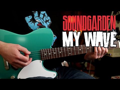 How to Play "My Wave" by Soundgarden | Guitar Lesson