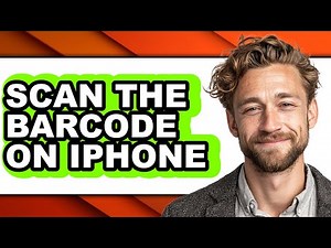 How to Scan the Barcode on Iphone - Full Guide