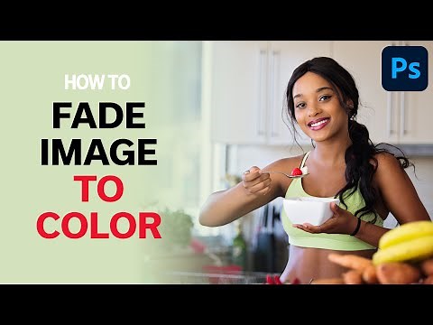 How To FADE IMAGE to COLOR in Photoshop CC | EASY