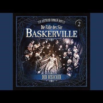 Kapitel 36 - Die Fälle des Sir Baskerville, Folge 2: Der Besucher