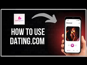 How To Use Dating.Com App - Full Guide