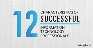 12 Characteristics of Successful IT Professionals | thinQtank® Learning