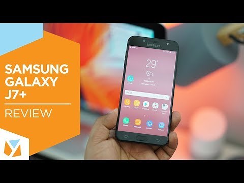 Samsung Galaxy J7+ Review