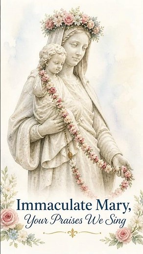 Crowning Our Blessed Mother 🌹 | Immaculate Mary, Your Praises We Sing