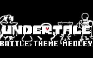 【UNDERTALE】各大Boss主题曲组合串烧-Battle Theme Medley