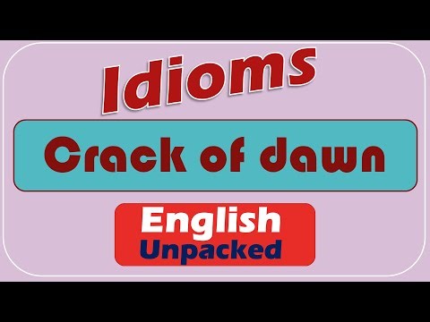 Crack of dawn