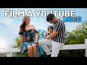 How To Film EPIC YouTube Channel Intros | Family Vlog Edition