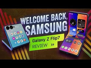 Samsung Galaxy Z Flip 7 Review: Make or Break