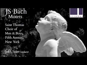 J. S. Bach - Motets - J. Scott