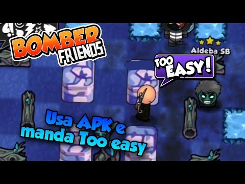 Usa APK e MANDA TOO EASY | Bomber Friends