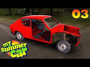 My Summer Car - Ep. 3 - They See Me Rollin'