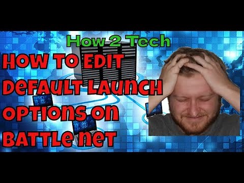 How to Edit Default Launch Options Command Line Arguments in the Battle Net App
