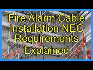 Fire Alarm Cable Installation NEC Requirements Explained