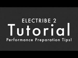 Korg Electribe 2 Tutorial Seven Performance Preparation Tips!