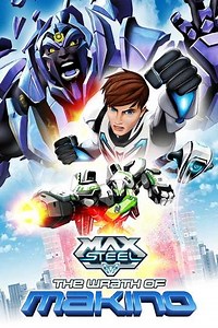 Max Steel: The Wrath of Makino (2015) - Movie