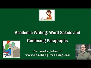 ACADEMIC WRITING: WORD SALADS AND CONFUSING PARAGRAPHS