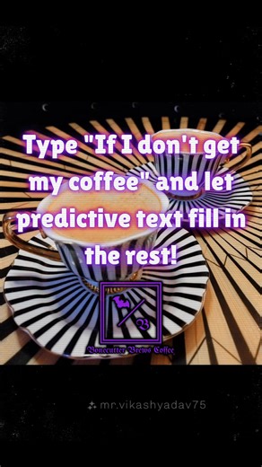 Type "If I don't get my coffee" and let predictive text fill in the rest. | Bonecutter Brews Coffee