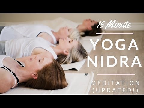 Updated! Yoga Nidra 15 Minute Full Body Relaxation