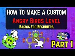 How To Make A Custom Angry Birds Level Tutorial: Basics For Beginners Part 1 #angrybirds #badpiggies