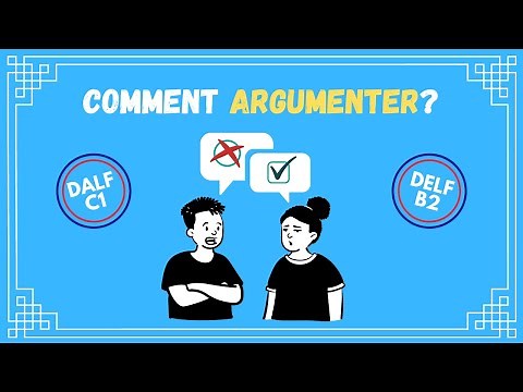 DELF B2 - DALF C1 | Comment argumenter en français?