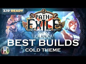 PoE 3.19 - BEST POE BUILDS - COLD THEME - Path of Exile - PoE Builds - Lake of Kalandra