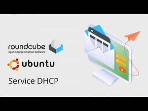#3 Roundcube (Ubuntu) - Configuration du service DHCP