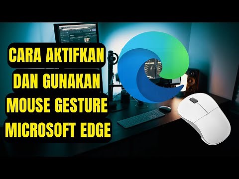 Cara Aktifkan dan Gunakan Fitur Baru MOUSE GESTURE di Microsoft Edge