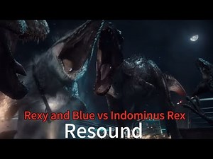 Rexy and Blue vs Indominus Rex resound
