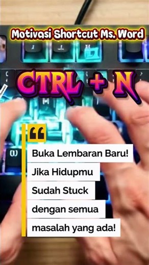 Ternyata Shortcut Keyboard Dari Ms. Word ini bisa Mengajarkan Cara Move On.