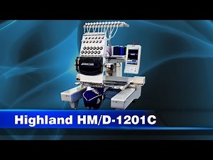 Highland HM/D-1201C Embroidery Machine Demo