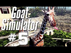 THE MAJESTIC GIRAFFE | Goat Simulator - Part 5