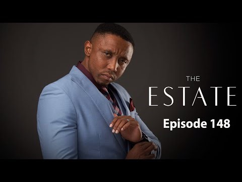 The Estate: Episode 148 | Season 1 | Full HD | #theestate #1080p