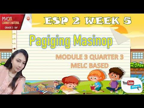GRADE 2 ESP 2 WEEK 5 QUARTER 3 Pagiging Masinop MODULE 3 MELC BASED