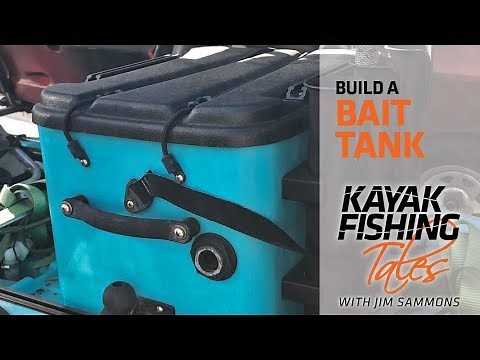 Learn to Build a Bait Tank for Your Fishing Kayak