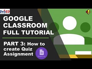 GOOGLE CLASSROOM FULL TUTORIAL 2020 (HOW TO CREATE QUIZ ASSIGNMENT PART 3)