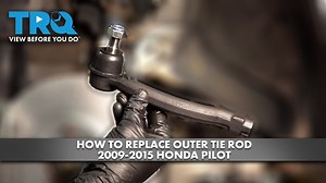 How to Replace Outer Tie Rod 2009-2015 Honda Pilot