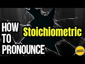How To Pronounce Stoichiometric? (CORRECTLY) Meaning & Pronunciation