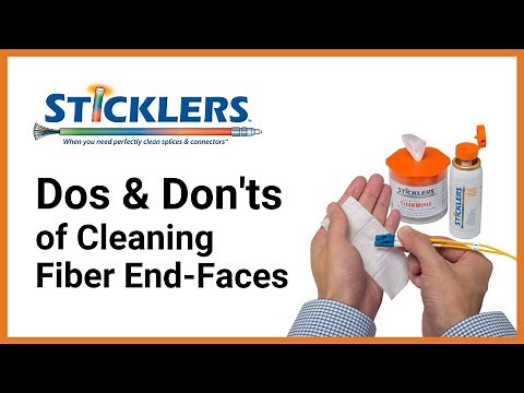 Dos and Don'ts of Cleaning Fiber End-Faces