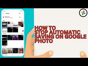How to Stop Automatic Saving On Google Photo