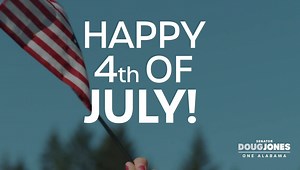Stay safe and happy Fourth of July, Alabama! | Doug Jones for Senate